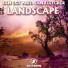 Sam LGT & Sam Fletcher - Landscape - Single